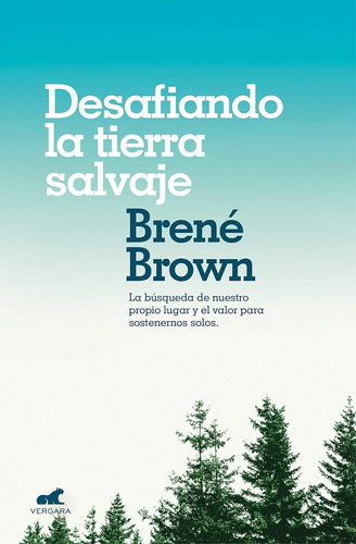 Libro Desafiando La Tierra Salvaje-brene Brown