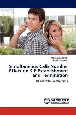 Simultaneous Calls Number Effect On Sip Establishment And...