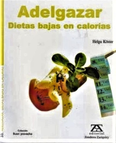 Adelgazar Dietas Bajas En Calorias Coleccion Buen Provecho