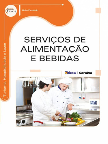 Serviços de alimentação e bebidas, de Eleutério, Helio. Editora Saraiva Educação S. A., capa mole em português, 2014