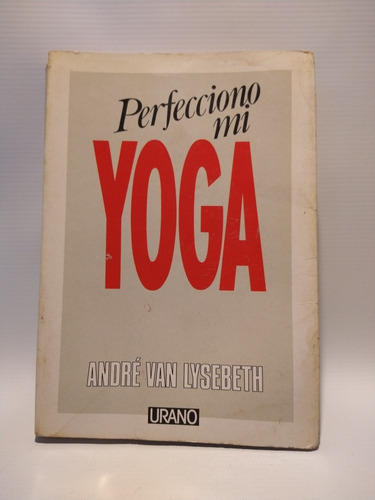 Perfecciono Mi Yoga André Van Lysebeth Urano 