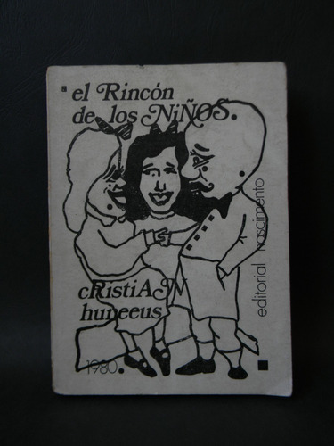 El Rincón De Los Niños 1era Ed 1980 Firmado Huneeus Dittborn