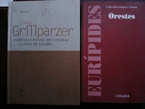 Franz Grillparzer.fortuna Y Fin Del Rey.../orestes