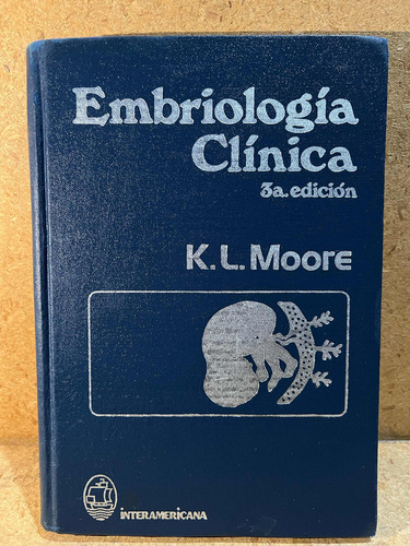 Embriologia Clinica, Moore. 3a Edicion. (Usado)