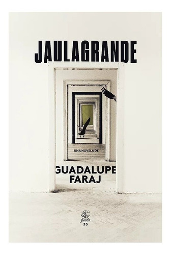 Jaulagrande - Guadalupe Faraj