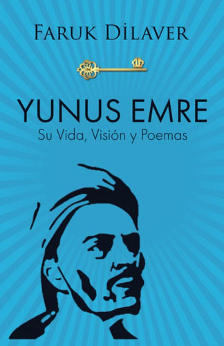 Libro: Yunus Emre: Su Vida, Visión Y Poemas (spanish