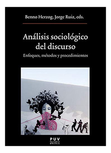 Análisis Sociológico Del Discurso Benno Herzog