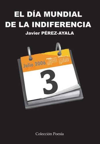 Dia Mundial De La Indiferencia,el - Perez-ayala Huertas, ...
