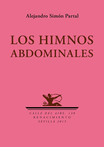 Los Himnos Abdominales, De Simón Partal, Alejandro. Editorial Renacimiento, Tapa Blanda En Español
