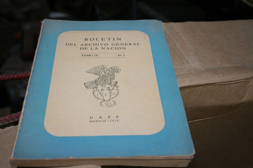 Boletin Del Archivo General De La Nacion , Tomo Ix , No. 1