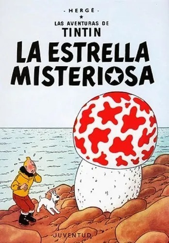 La Estrella Misteriosa - Aventuras De Tintin - Hergé