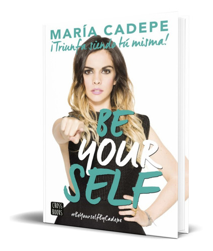 Libro Be Yourself. [ Triunfa Siendo Tu Misma ] Original