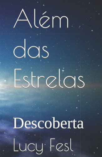 Além Das Estrelas: Descoberta