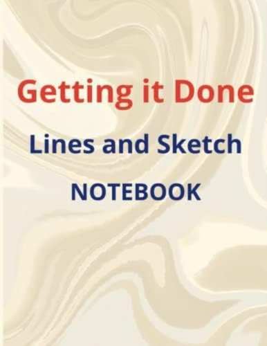 Libro: Getting It Done Lines And Sketch Notebook: Design Jou