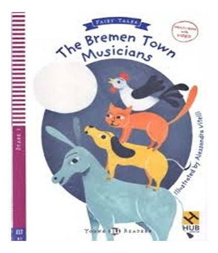 The Bremen Town Musicians - Stage 2 - With Video Multi-rom: The Bremen Town Musicians - Stage 2 - With Video Multi-rom, De Suett, Lisa. Editora Hub Editorial, Capa Mole, Edição 1 Em Português