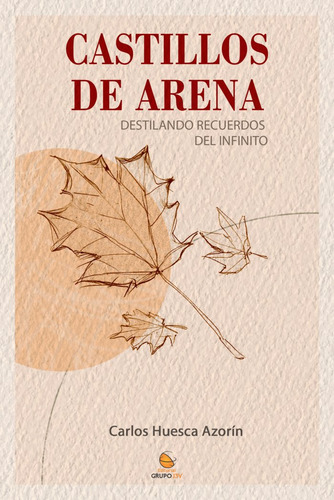 Castillos De Arena ? Poemario, De Huesca Azorin,carlos. Editorial Editorial Canal De Distribucion En Español, 2024