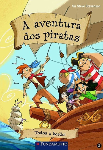 Livro Aventura Dos Piratas, A - Todos A Bordo - Vol 02: Não Aplica, De Pasqualotto, Mario. Série Não Aplica Editora Fundamento, Capa Mole Em Português, 2020