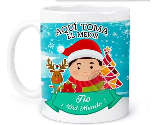 Taza Navideña Aquí Toma El Mejor Tío Del Mundo Navidad