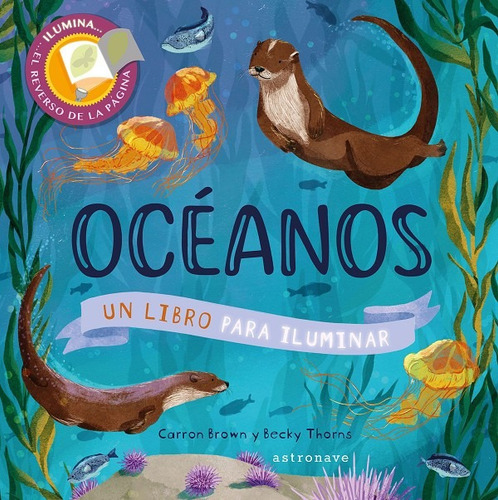 Imagen 1 de 4 de Océanos. Un Libro Para Iluminar