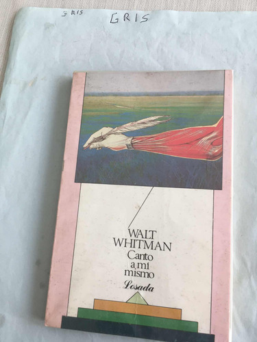 Walt  Whitman : Canto A Mi Mismo
