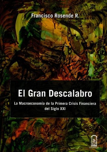 Libro Gran Descalabro. La Macroeconomía De La Primera Crisi