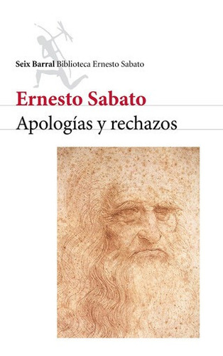 Apologías Y Rechazos De Ernesto Sabato- Seix Barral
