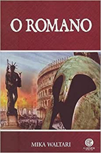 Livro O Romano Por Mika Waltari Quinta Edição 2020 Em Português Editora Garnier