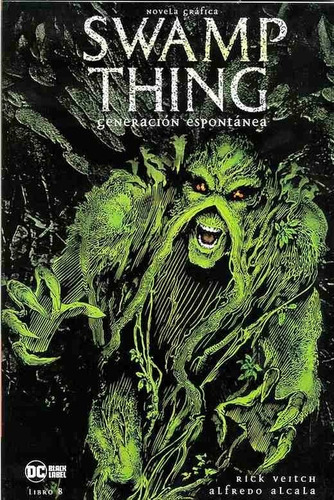 Dc Black Label Swamp Thing: Generación Espontanea Libro 8