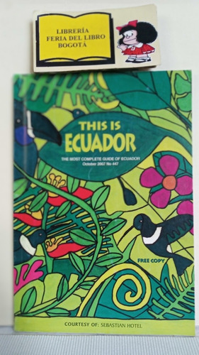 Esto Es Ecuador - Guía - 2007 - En Inglés - Ilustrado 