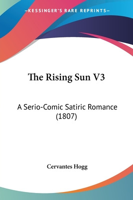 Libro The Rising Sun V3: A Serio-comic Satiric Romance (1...