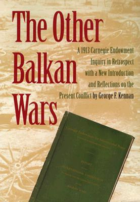 Libro The Other Balkan Wars: A 1913 Carnegie Endowment In...