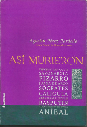 Asi Murieron, De Perez Pardella, Agustin. Editorial Corregidor, Tapa Tapa Blanda En Español