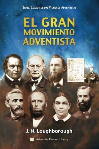 Libro: El Gran Movimiento Adventista (spanish Edition)