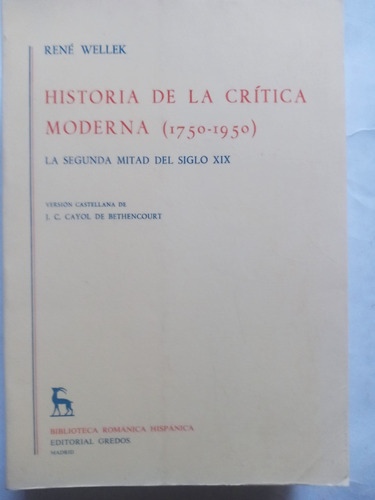 Historia De La Crítica Moderna.rene Wellek.ed.gredos