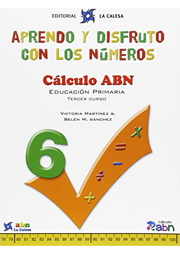 Aprendo Y Disfruto Con Los Numeros 6 Calculo Abn - Martinez 