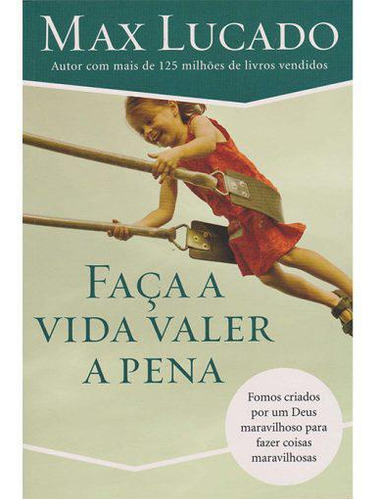 Livro Faça A Vida Valer À Pena