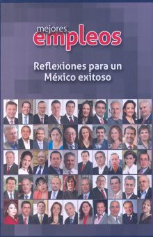 Libro Mejores Empleos. Reflexiones Para Un Mexico Exitos Zku