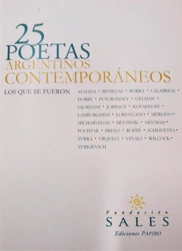 25 Poetas Argentinos Contemporáneos - Los Que Se Fueron 