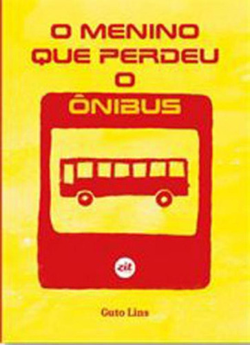 O Menino Que Perdeu O Ônibus, De Lins, Guto. Editora Zit Editora, Capa Mole Em Português