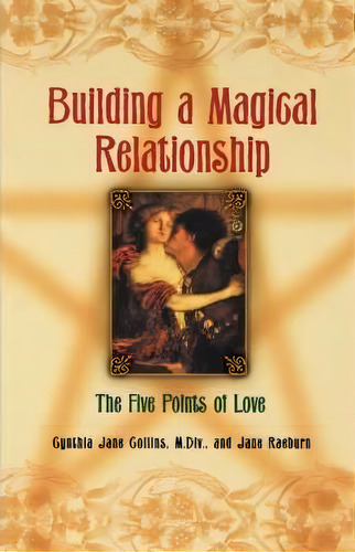 Building A Magickal Relationship, De Cynthia Jane Collins. Editorial Kensington Publishing, Tapa Blanda En Inglés
