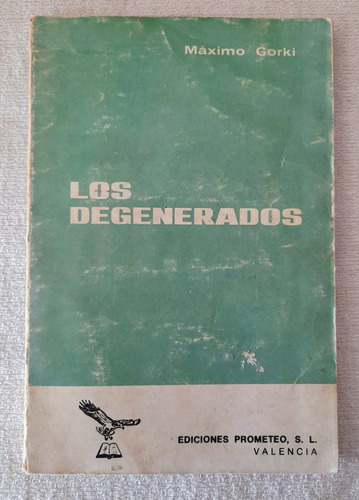 Los Degenerados - Maximo Gorki - Ediciones Prometeo