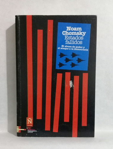 Estados Fallidos Abuso Poder Ataque Democracia Noam Chomsky