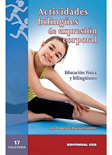 Actividades Bilingües De Expresion Corporal: Educacion Fisic