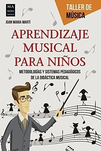 Libro Aprendizaje Musical Para Ni/os (taller De Musica) De J