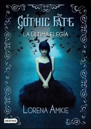 Libro - Gothic Fate La Ultima Elegia