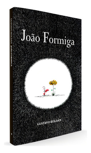 João formiga, de Roldán, Gustavo. Editorial Editora Wmf Martins Fontes Ltda, capa dura em português, 2013