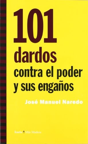 101 Dardos Contra El Poder Y Sus Engaños - Jose Manuel Nared