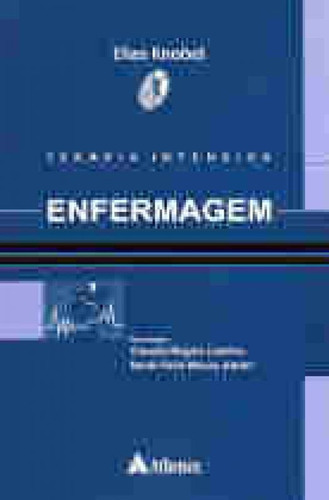 Terapia Intensiva Enfermagem - Atheneu, De Elias Knobel. Editora Editora Atheneu, Capa Mole, Edição 1 Em Português