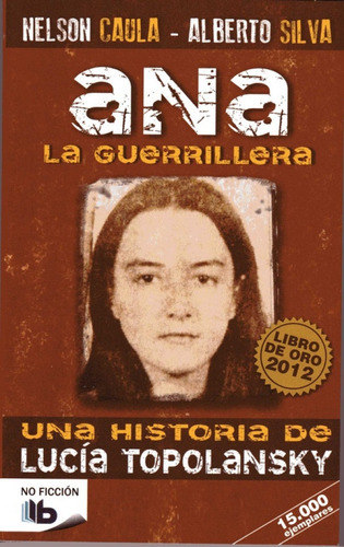 Libro Ana La Guerrillera De Caula, Nelson; Silva, Alberto