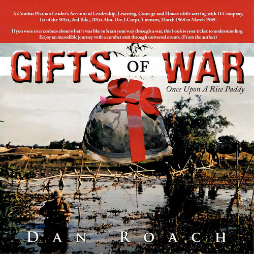 Gifts Of War: Once Upon A Rice Paddy, De Roach, Dan. Editorial Authorhouse, Tapa Blanda En Inglés
